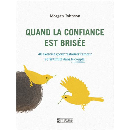 Quand la confiance est brisée - 40 exercices pour restaurer l'amour et l'intimité dans le couple