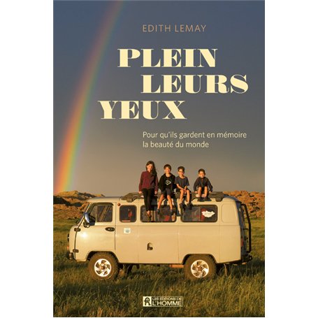 Plein leurs yeux - Pour qu'ils gardent en mémoire la beauté du monde