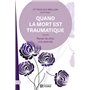 Quand la mort est traumatique - Passer du choc à la sérénité