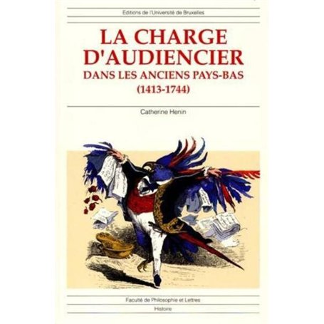 La charge d'audiencier dans les anciens Pays-Bas (1413-1744) 28,44 €