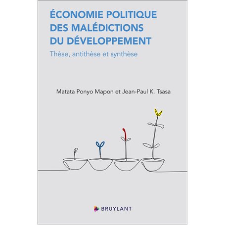 Économie politique des malédictions du développement - Thèse