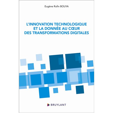 L'innovation technologique et la donnée au coeur des transformations digitales