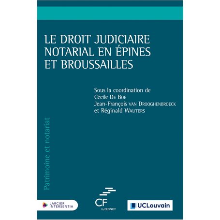 Le droit judiciaire notarial en épines et broussailles