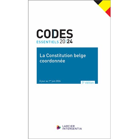Codes essentiels 2024 - La Constitution belge coordonnée