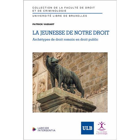 La jeunesse de notre droit - Archétypes de droit romain en droit public