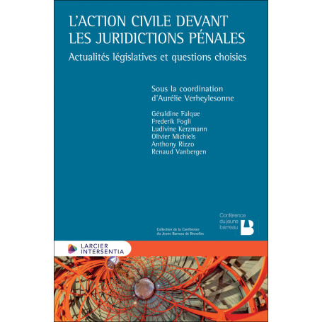 L'action civile devant les juridictions pénales - Actualités législatives et questions choisies