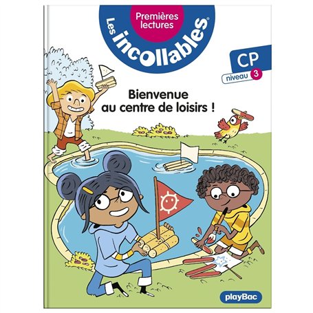 Les incollables - Premières lectures - Tome 22 - Bienvenue au centre de loisirs ! - niv.3