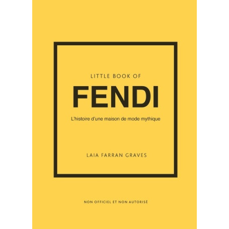 Little Book of Fendi - L'histoire d'une maison de mode mythique (version française)
