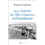 1940 La guerre des Alliés commence en Scandinavie