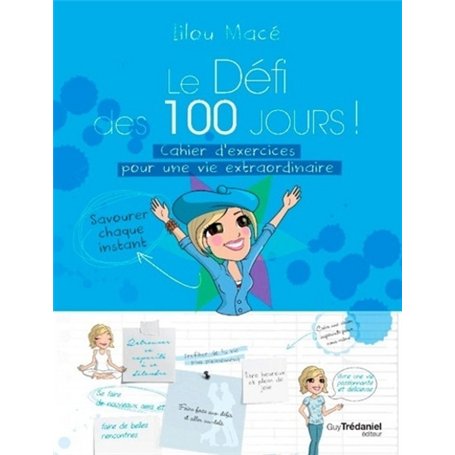 Le Défi des 100 jours ! Cahier d'exercices pour une vie extraordinaire 22,50 €