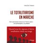 Le totalitarisme en marche - De la perversion de la loi à l'homo sacer : une philosophie du présent