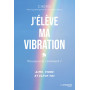 J'élève ma vibration