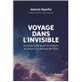 Voyage dans l'invisible - Les liens entre esprit et matière