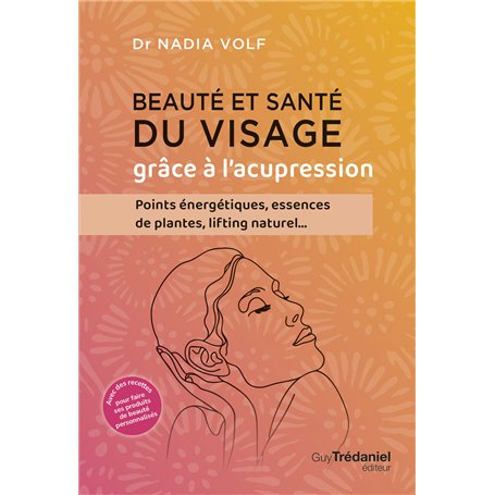 Beauté et santé du visage grâce à l'acupression