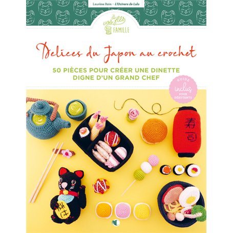 Délices du Japon au crochet - 50 pièces pour créer une dinette digne d'un grand chef