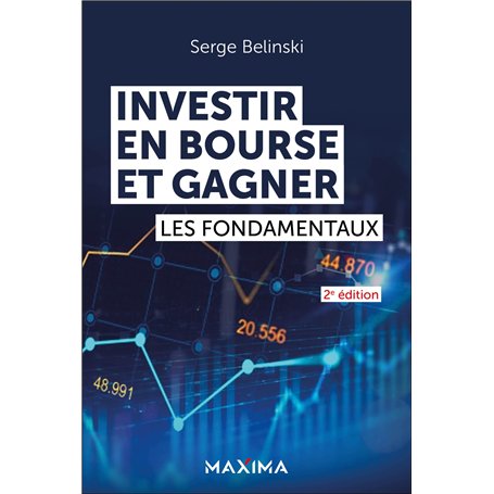 Investir en Bourse et gagner - 2e éd.