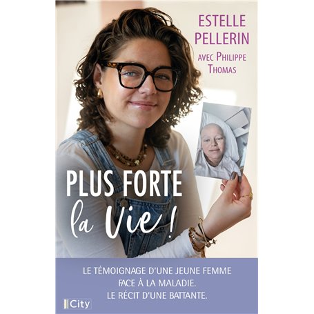 Plus forte la vie !