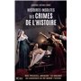 Histoires insolites des crimes de l'Histoire