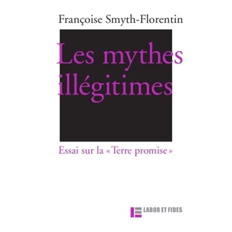 Les mythes illégitimes