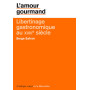 L'amour gourmand. Libertinage gastronomique au XVIIIe siècle