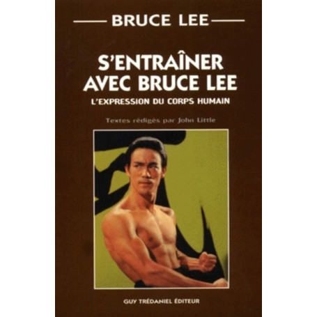 S'entrainer avec Bruce Lee - L'expression du corps humain 21,53 €
