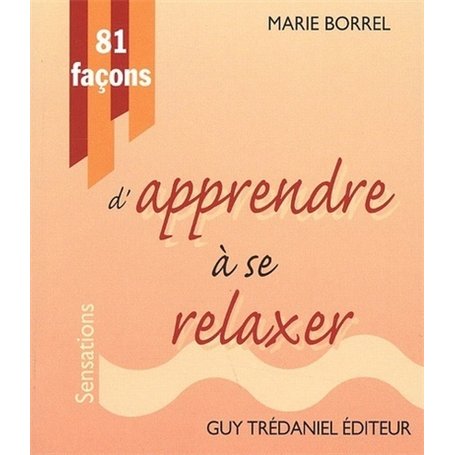 81 façons d'apprendre à se relaxer 5,87 €