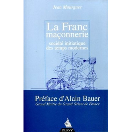 La Franc-maçonnerie, société initiatique des temps modernes 17,61 €