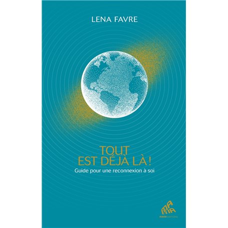 Tout est déjà là !