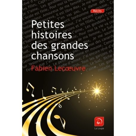 Petites histoires des grandes chansons