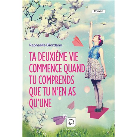 Ta deuxième vie commence quand tu comprends que tu n'en as qu'une 20,16 €