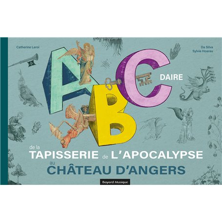 Abécédaire de la Tapisserie de l'Apocalypse au château d'Angers