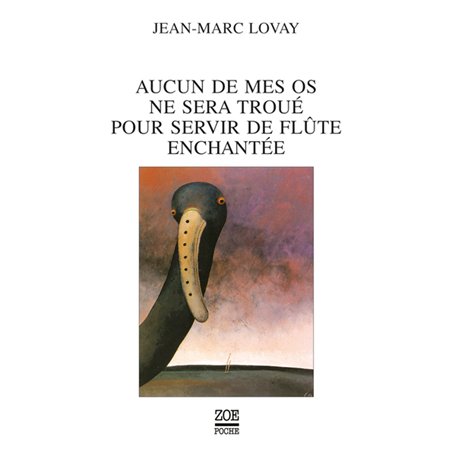 Aucun de mes os ne sera troué pour servir de flute enchantée