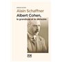 Albert Cohen - le Grandiose et le dérisoire