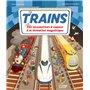 Trains - Des locomotives à vapeur à la lévitation magnétique