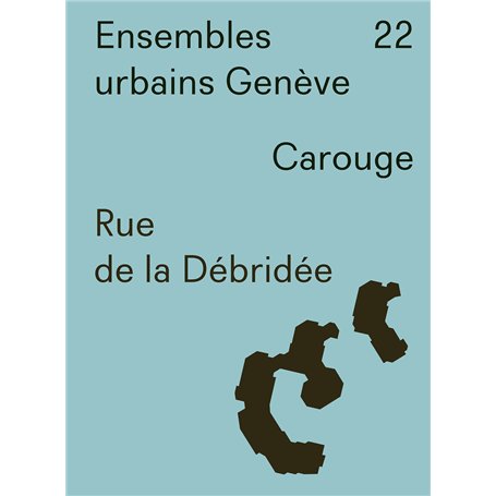 Ensembles urbains Genève 22. Rue de la Débridée. Carouge