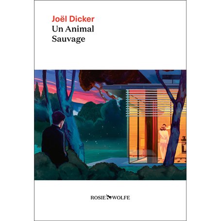 Un animal sauvage - Nouveauté Joël Dicker 2024