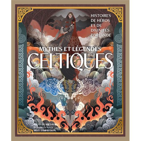 Mythes et légendes celtiques - Histoires de héros et de divinités d'Irlande