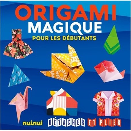 Détacher et plier - Origami magique pour les débutants
