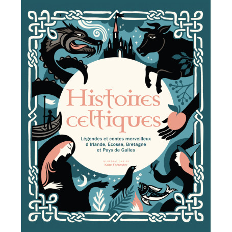 Histoires celtiques - Légendes et contes merveilleux d'Irlande