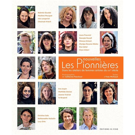 Les Nouvelles Pionnières - Dans les ateliers de femmes artistes du XXIe siècle