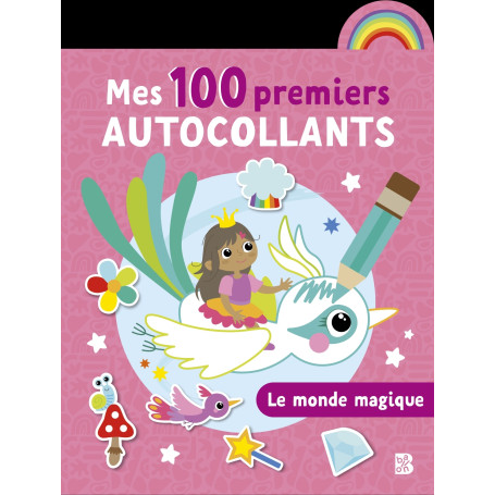 Mes 100 premiers autocollants: Monde magique