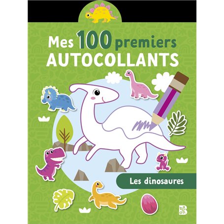 Mes 100 premiers autocollants: Les dinosaures