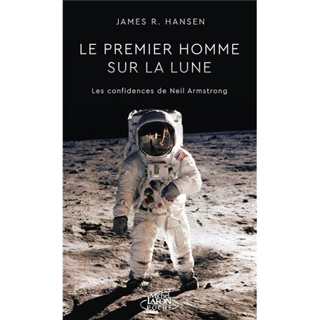 Le premier homme sur la lune - Les confidences de Neil Armstrong