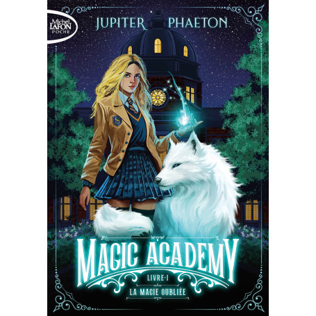 Magic academy - Tome 1 La Magie oubliée