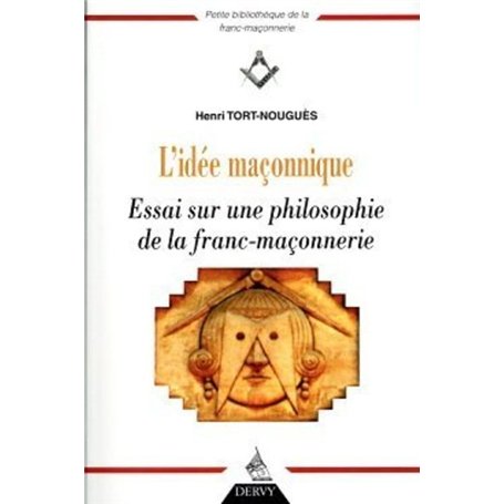 L'idée maçonnique - Essai sur une philosophie de la franc-maçonnerie 12,72 €
