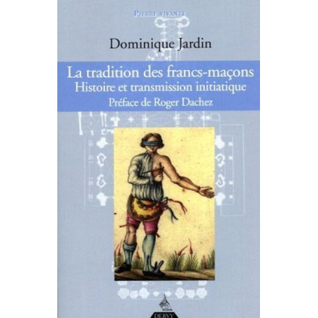La tradition des francs-maçons - Histoire et transmission initiatique 29,26 €