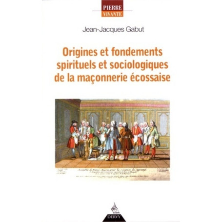 Origines et fondements spirituels de la maçonnerie écossaise 17,61 €