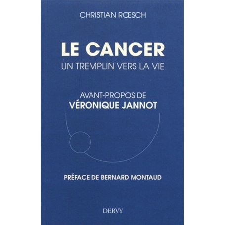 Le cancer - Un tremplin vers la vie 15,66 €