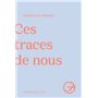 Ces traces de nous