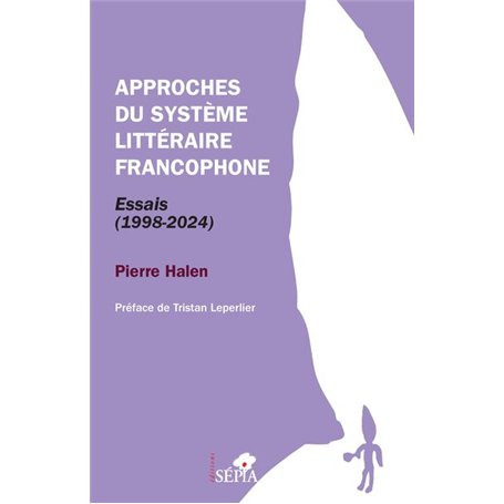 Approches du système littéraire francophone